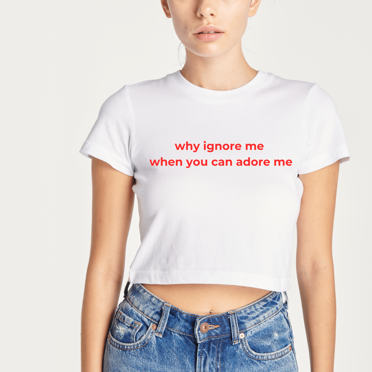 Why ignore me - Crop Top