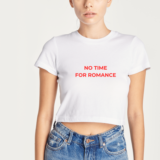 No time for romance - Crop Top